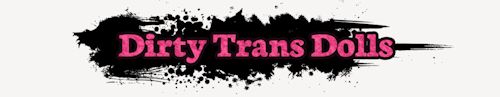 dirtytransdolls.com